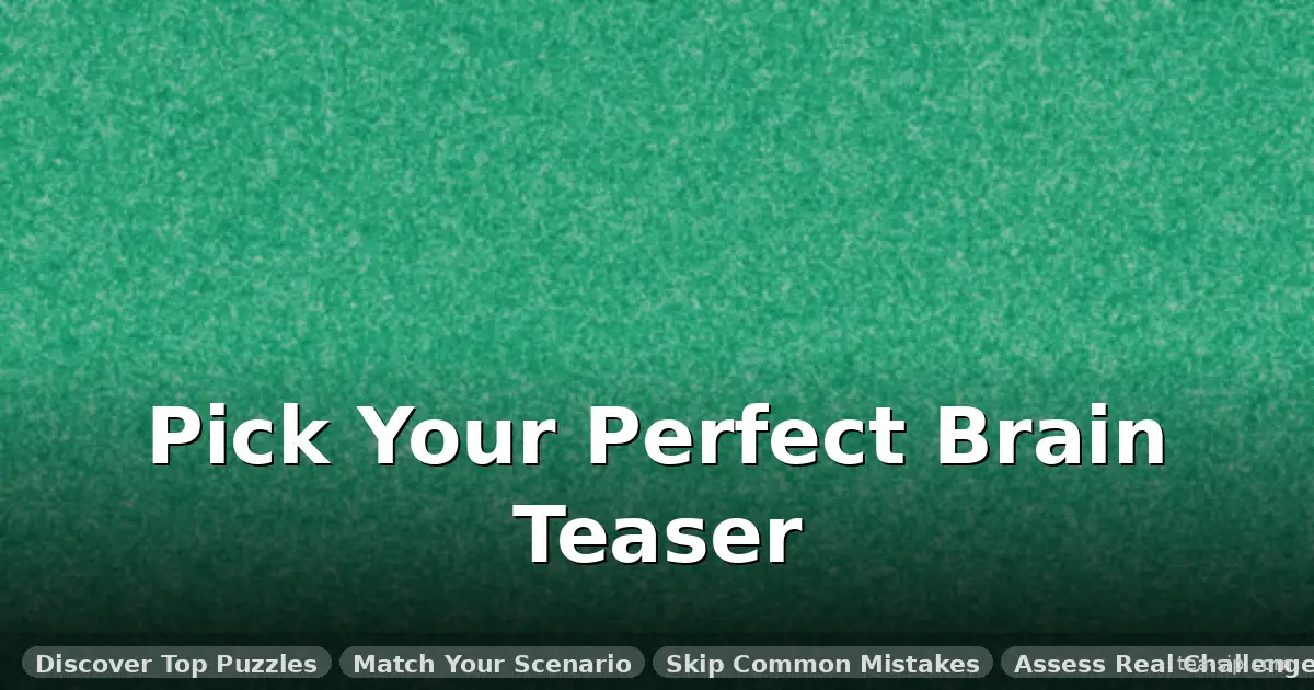 best brain teaser puzzles for adults guide by Tea Sip