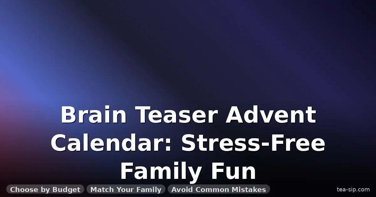 brain teaser puzzle advent calendar idea guide by Tea Sip