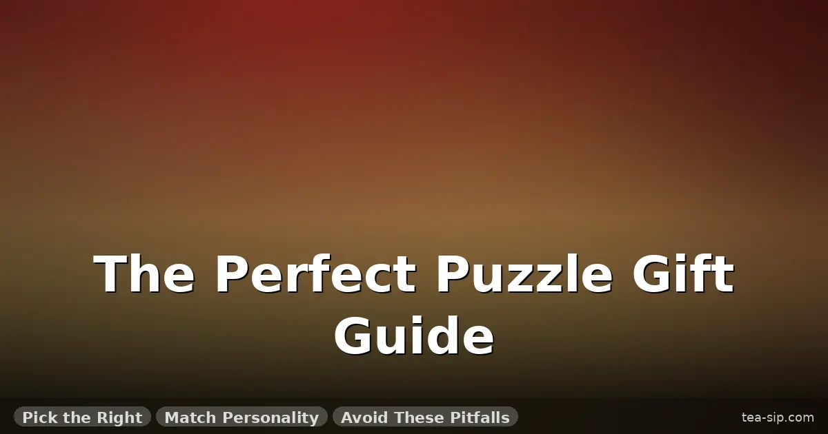 brain teaser secret santa gift guide by Tea Sip