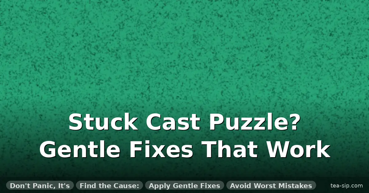 cast puzzle won't come apart guide by Tea Sip