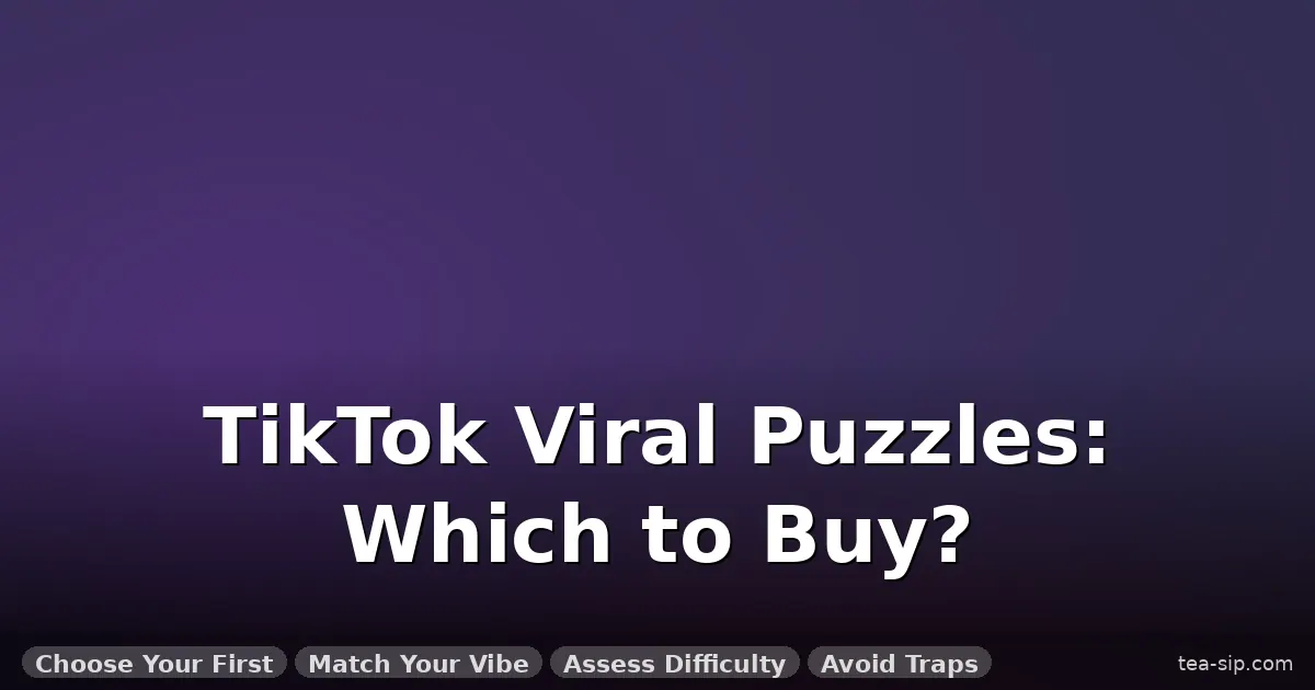 coolest puzzles going viral guide by Tea Sip