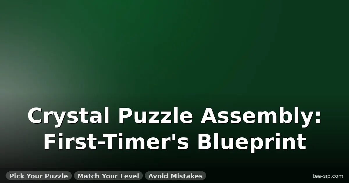crystal puzzle assembly instructions guide by Tea Sip