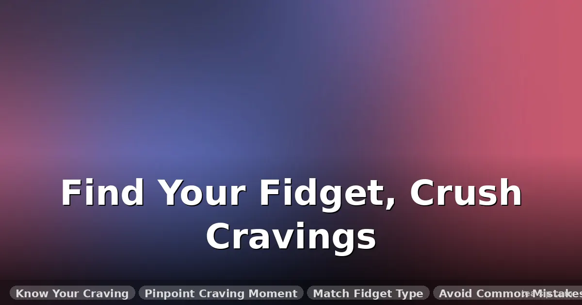 fidget toys for smoking cessation guide by Tea Sip