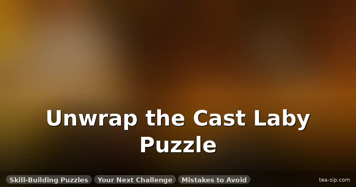 how to solve cast laby puzzle guide by Tea Sip