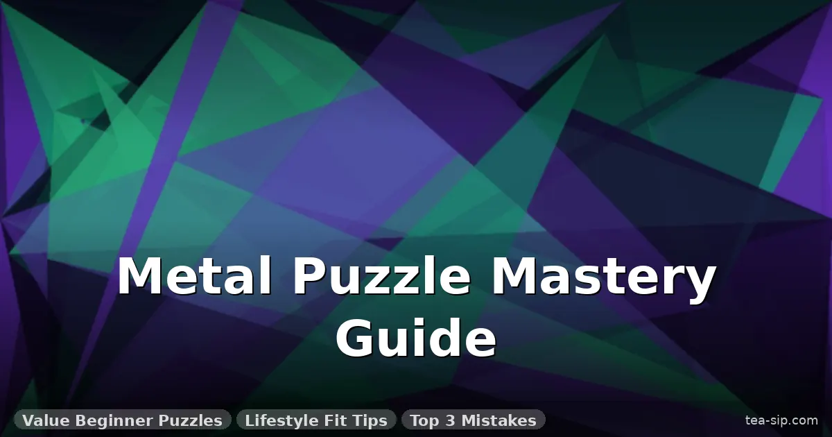 metal puzzle tips and tricks guide by Tea Sip