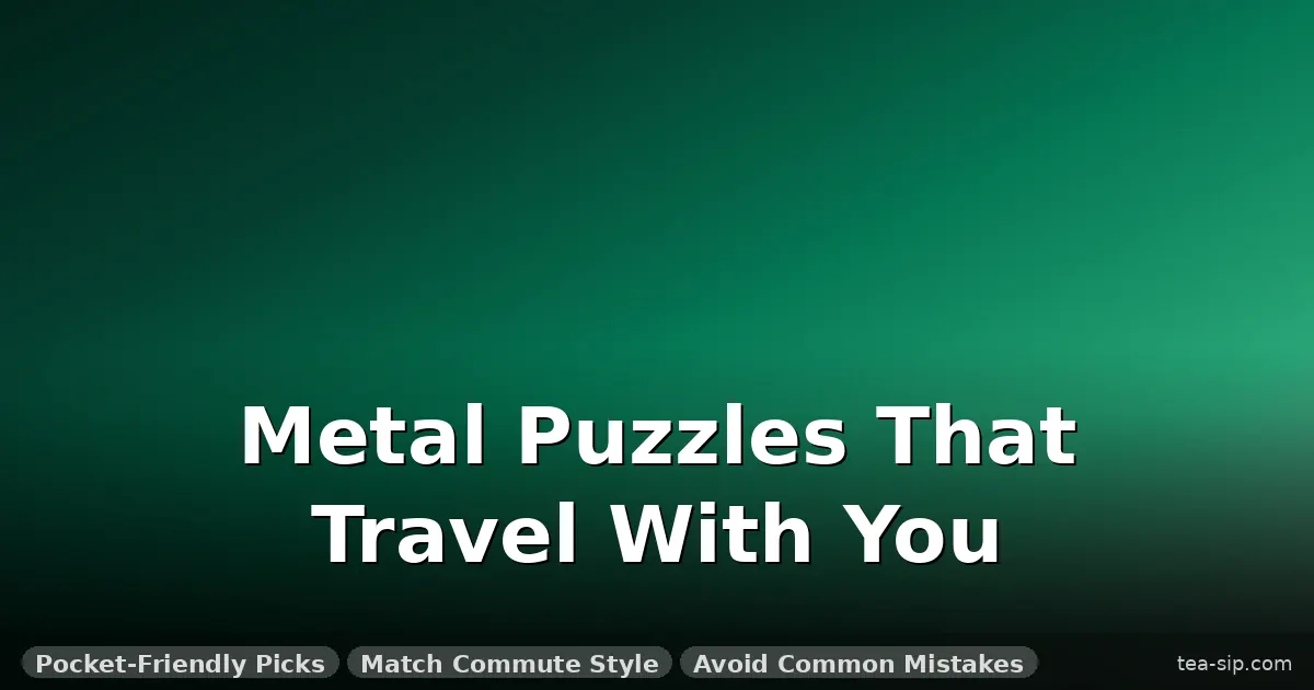 metal puzzle weight and portability guide by Tea Sip