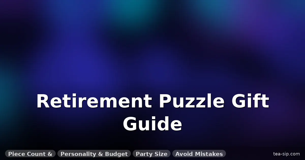 puzzle gifts for retirement party guide by Tea Sip
