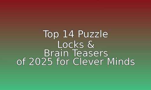 Top 14 Puzzle Locks & Brain Teasers of 2025 for Clever Minds 1 astg 1757529635 QnAG3v