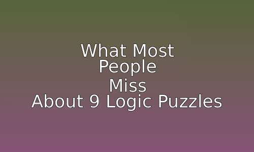 What Most People Miss About 9 Logic Puzzles 136 astg 1766641300 lWhZyP