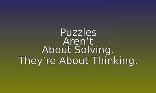 Puzzles Aren't About Solving. They're About Thinking. 122 astg 1768652516 Gm6s2j