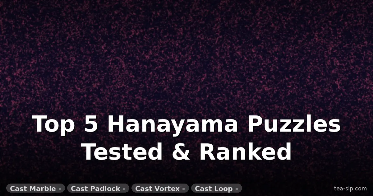 10 Best Hanayama Puzzles Ranked by Satisfaction and Table Flip Factor