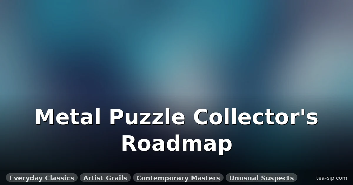 7 Best Metal Puzzles for Collectors: Rare, Artistic & Value-Locked