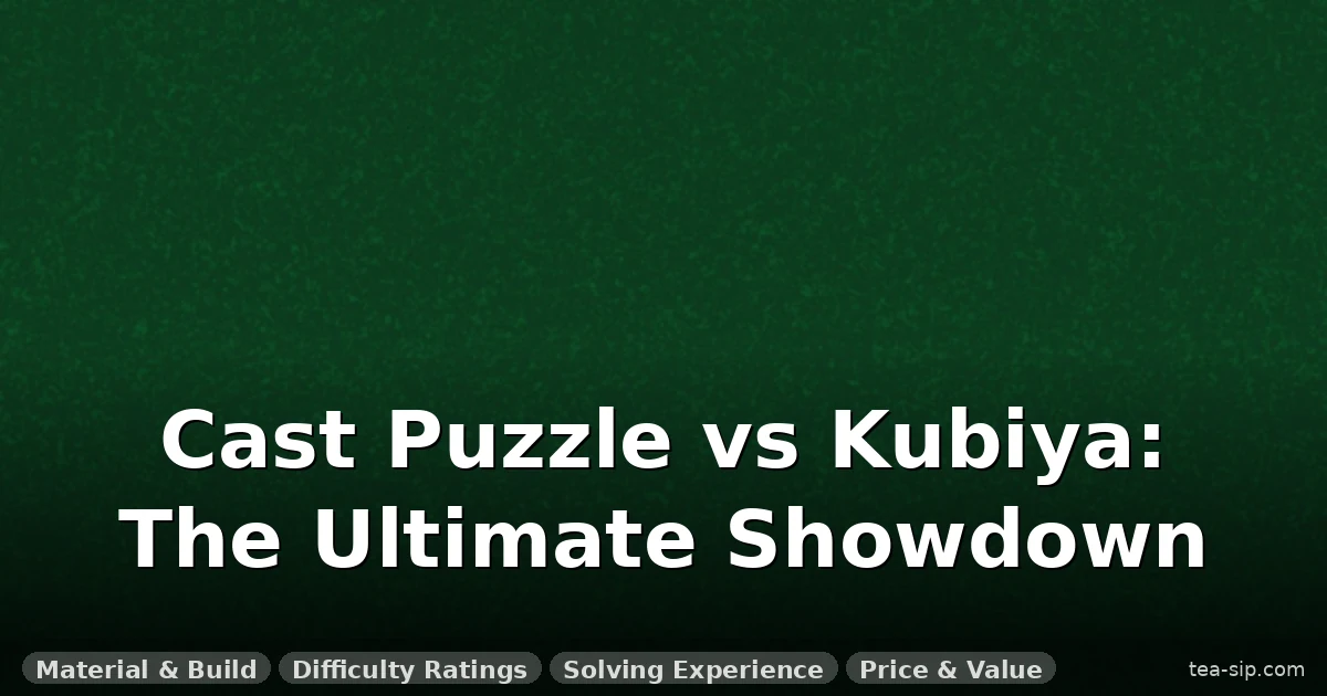 Cast Puzzle vs Kubiya Puzzles: 5 Crucial Differences (Tested)