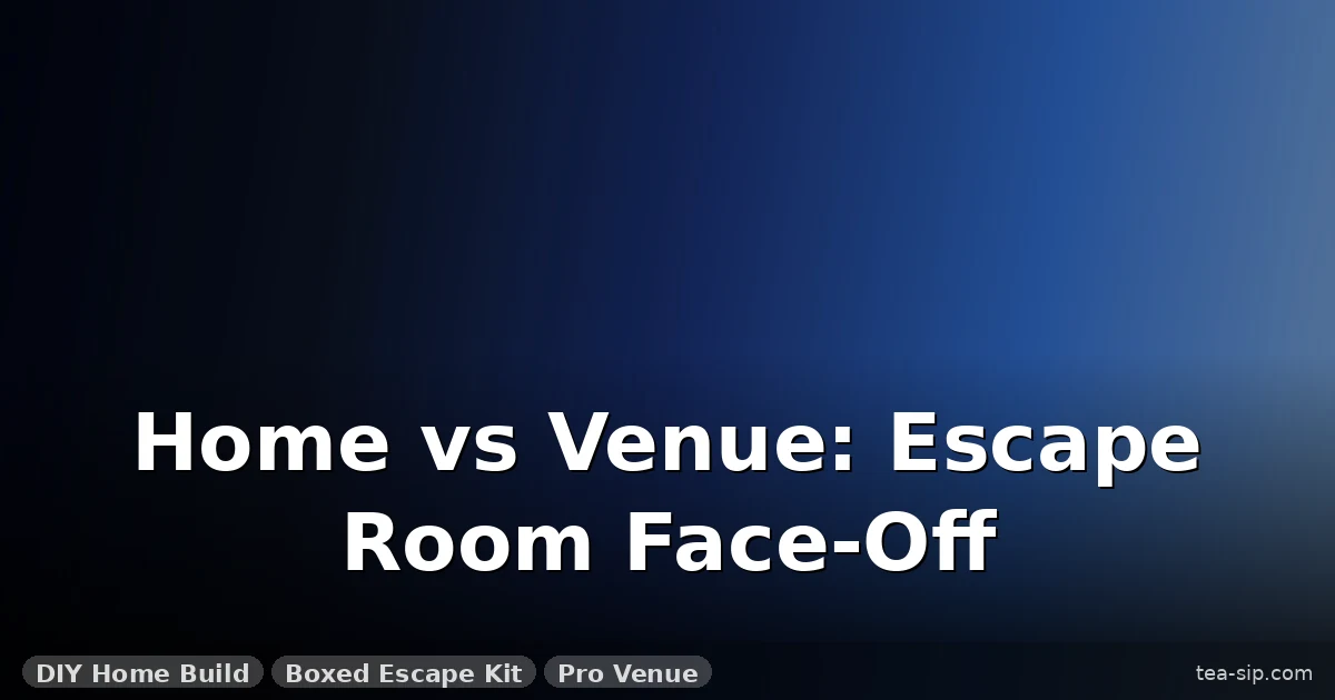 Home vs Venue Escape Room: My $87 DIY Build vs $220 Venue Trip