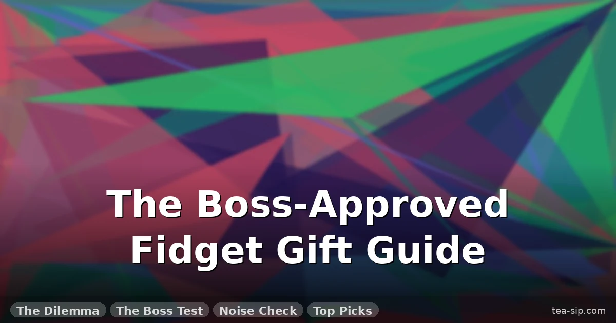 The 5 Best Fidget Toy Gifts for Your Boss That Don't Look Like Toys