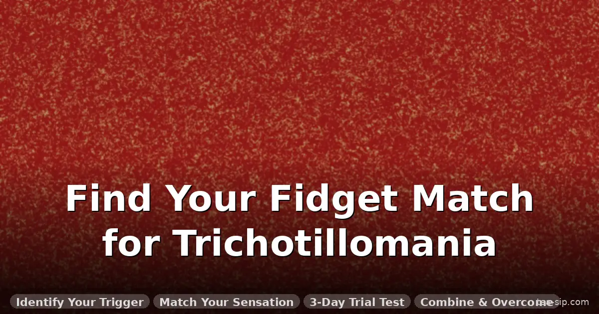 7 Best Fidget Toys for Hair Pulling (Trichotillomania): Sensation-Matched Picks That Actually Work 2 7 Best Fidget Toys for Hair Pulling (Trichotillomania): Sensation-Matched Picks That Actually Work