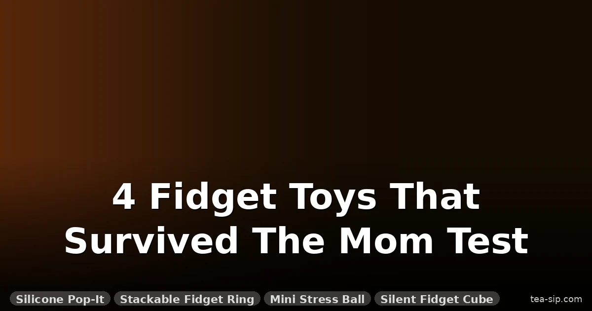 The 7 Best Fidget Toys for New Moms (Tested One-Handed While Nursing)