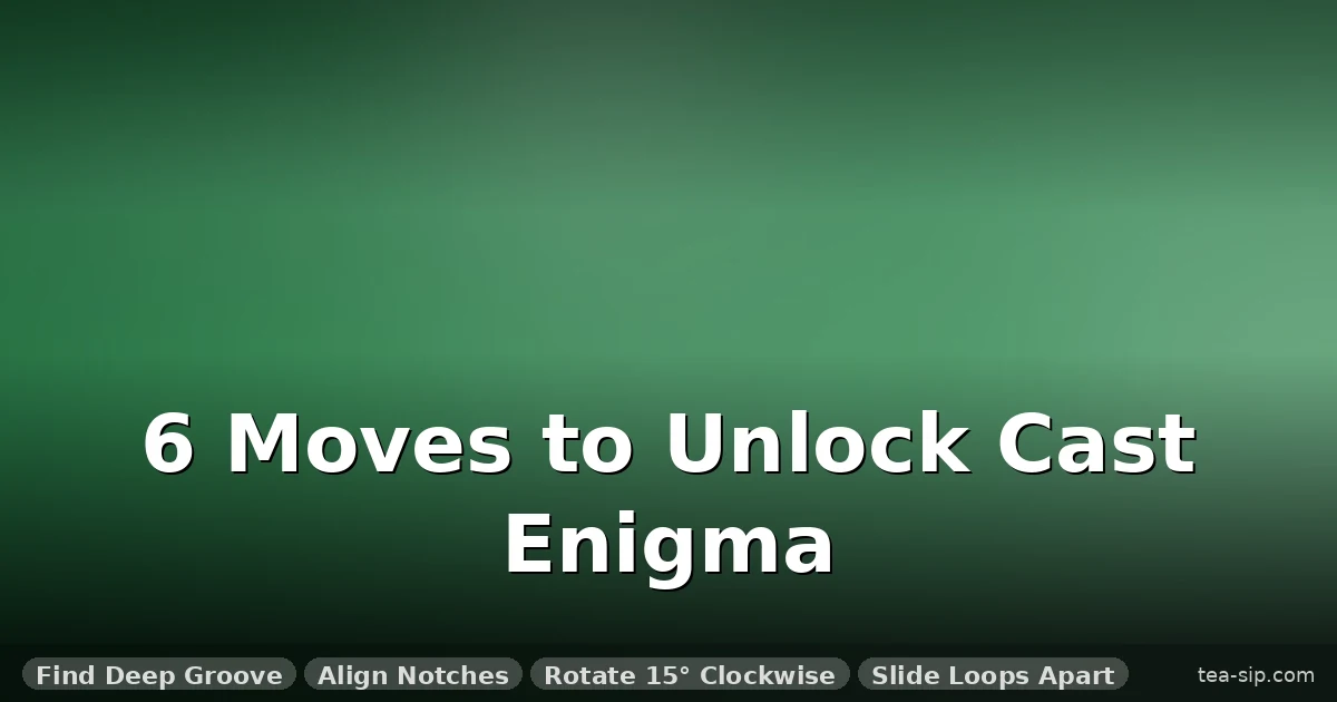 Cast Enigma Solution: 6 Steps to Separate & Reassemble (No Force Needed) 5 Cast Enigma Solution: 6 Steps to Separate & Reassemble (No Force Needed)
