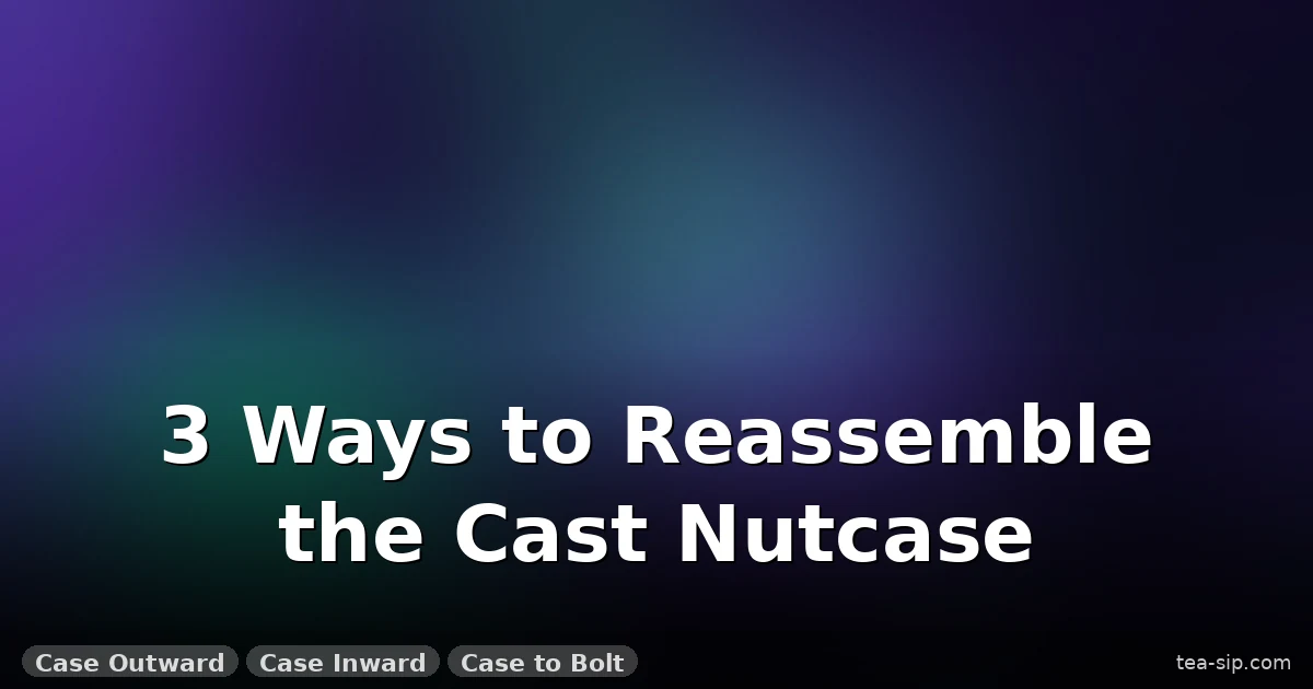 How to Solve Cast Nutcase: 3 Proven Methods and Unjamming Fixes