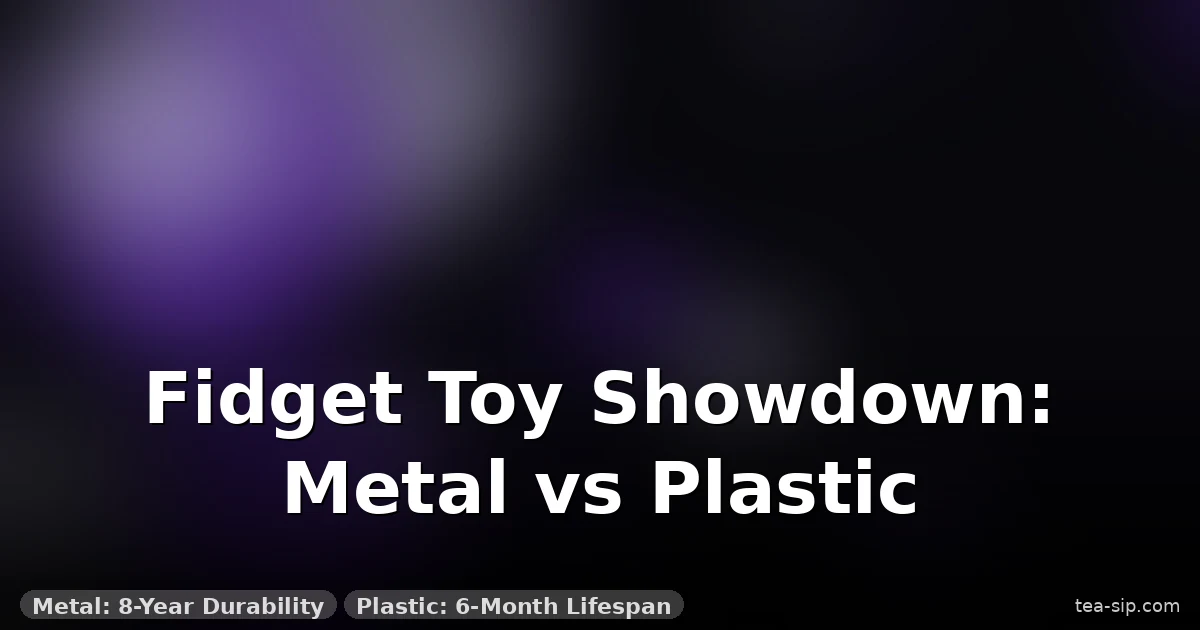 Metal vs Plastic Fidget Toys: Why Noise and Cost Matter More Than You Think 4 Metal vs Plastic Fidget Toys: Why Noise and Cost Matter More Than You Think