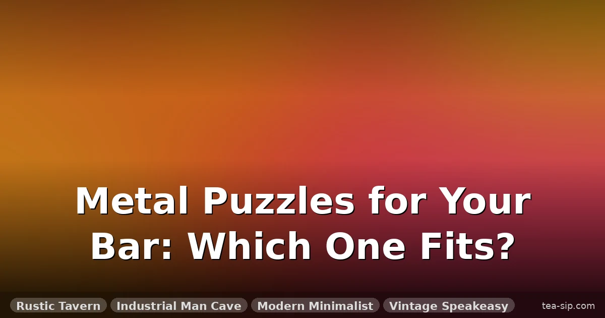 The Best Metal Puzzles for Bar Decor (Tested on a Real Bar Top) 5 The Best Metal Puzzles for Bar Decor (Tested on a Real Bar Top)