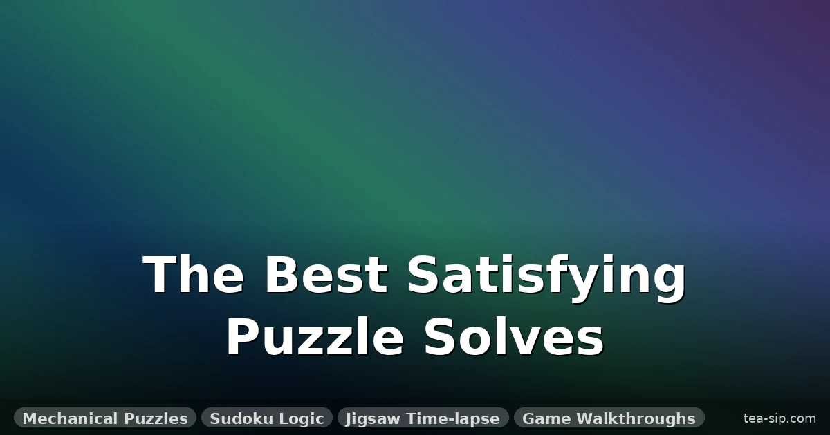 8 Most Satisfying Puzzle Solves on YouTube (With ASMR Timestamps)