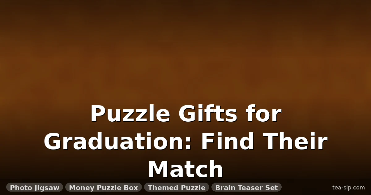 7 Puzzle Gifts for Graduation That Beat Cash (2025 Buyer's Guide)