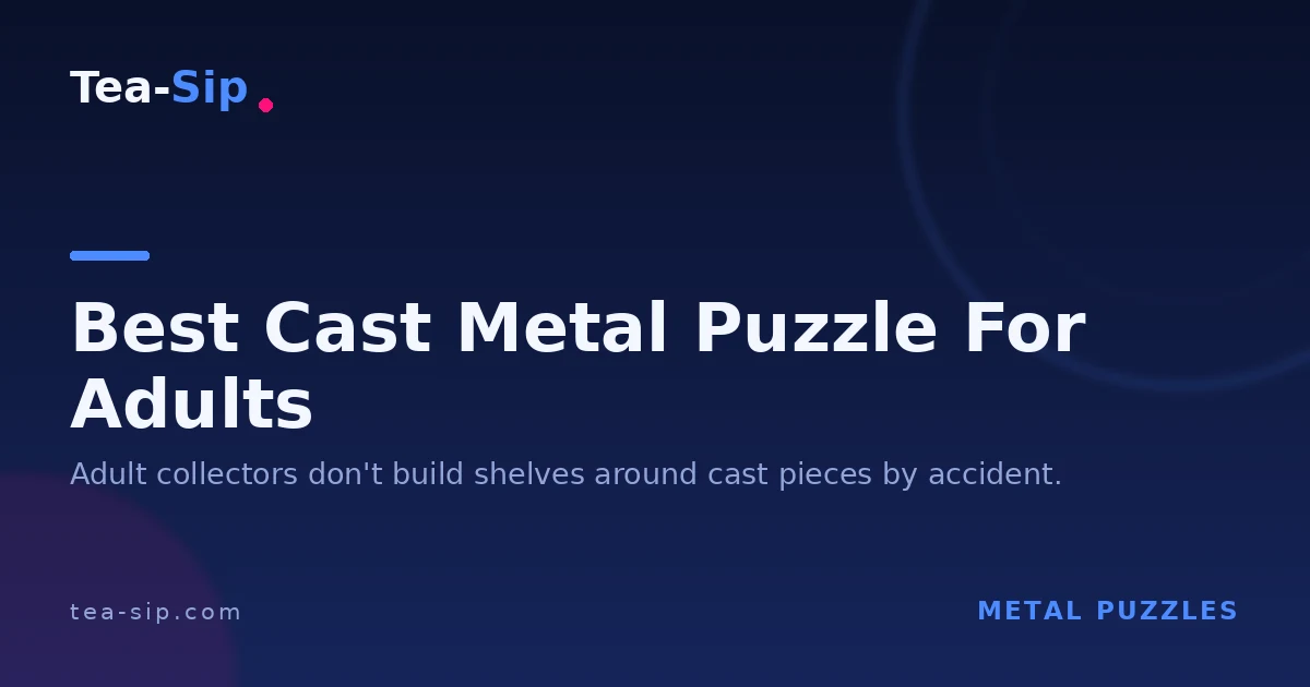 Best Cast Metal Puzzle for Adults: A Collector's Buying Guide 5 Best Cast Metal Puzzle for Adults: A Collector's Buying Guide