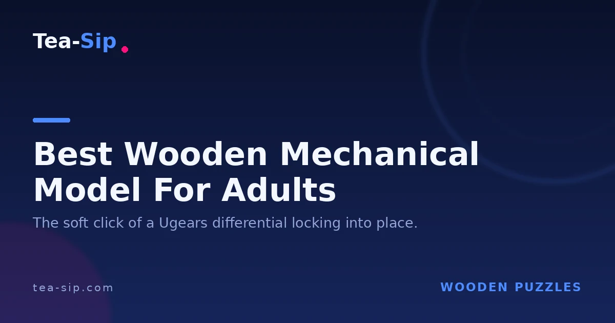 7 Best Wooden Mechanical Models for Adults That Actually Move 10 7 Best Wooden Mechanical Models for Adults That Actually Move