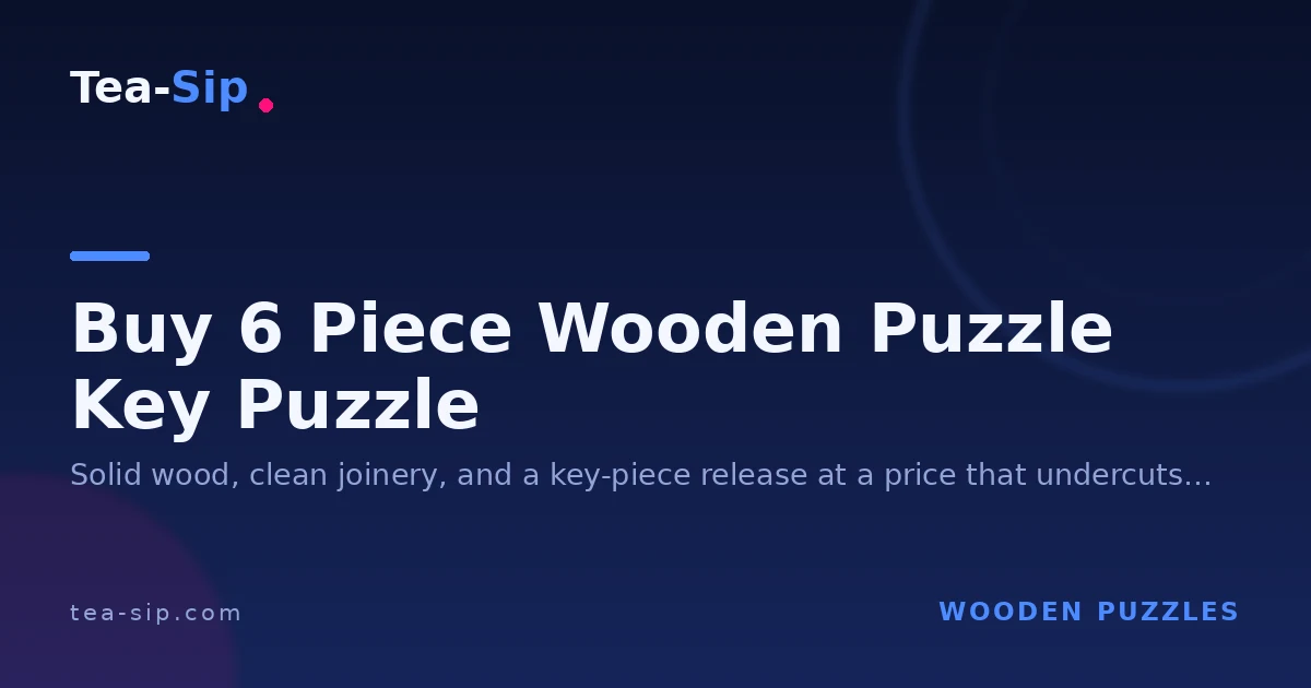Buy 6 Piece Wooden Puzzle Key Puzzle Without Getting Played