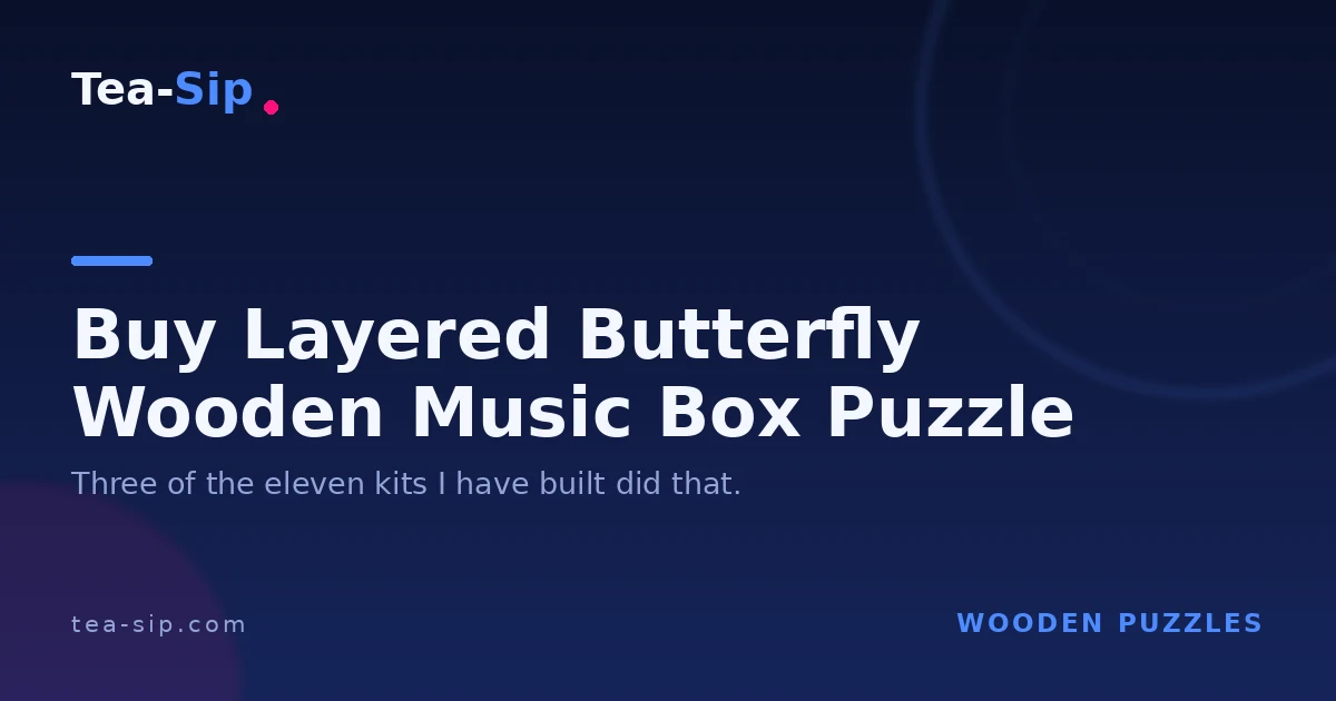 Buy a Layered Butterfly Wooden Music Box Puzzle Without Getting a Dud