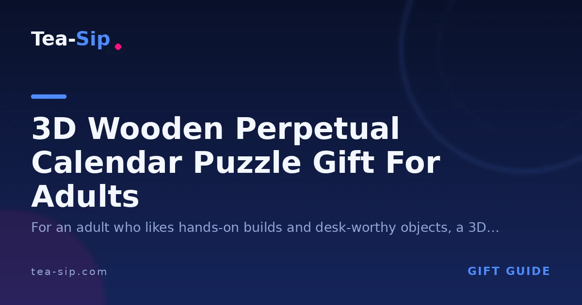 3D Wooden Perpetual Calendar Puzzle Gift for Adults: Is It Worth It?