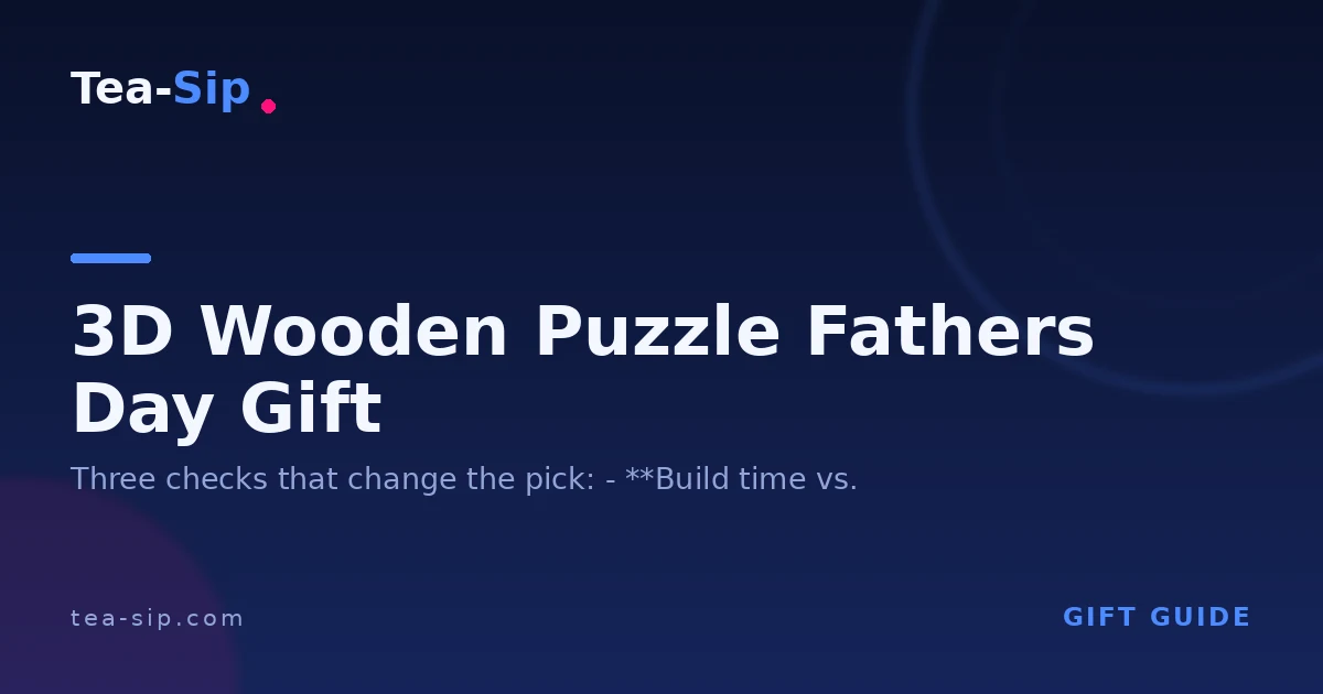 3D Wooden Puzzle Father's Day Gift: Match Dad, Order in Time