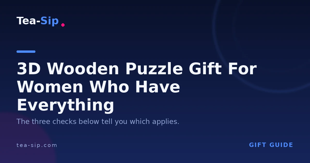 3D Wooden Puzzle Gift for Women Who Have Everything: Match by Style