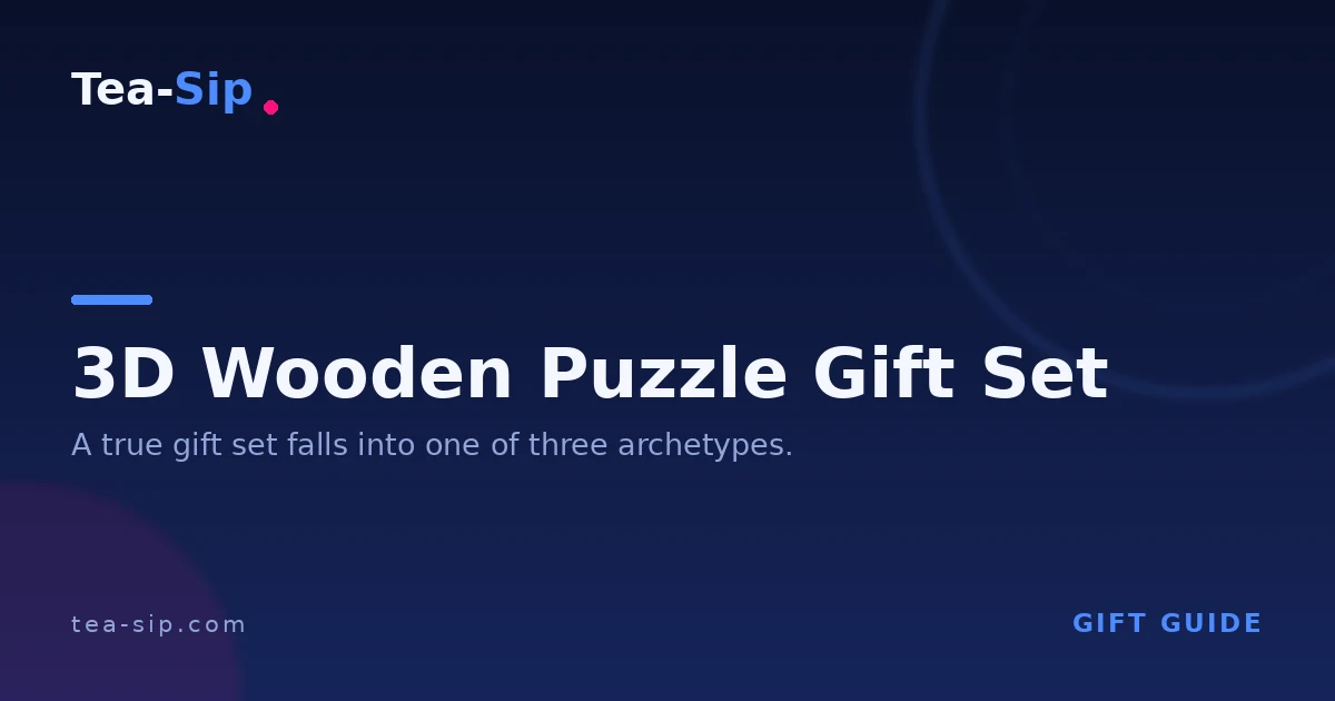 3D Wooden Puzzle Gift Set: Which Archetype Fits Your Recipient? 6 3D Wooden Puzzle Gift Set: Which Archetype Fits Your Recipient?