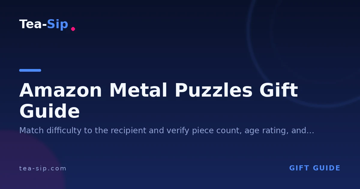 Amazon Metal Puzzles Gift Guide: Match Type to Recipient 7 Amazon Metal Puzzles Gift Guide: Match Type to Recipient