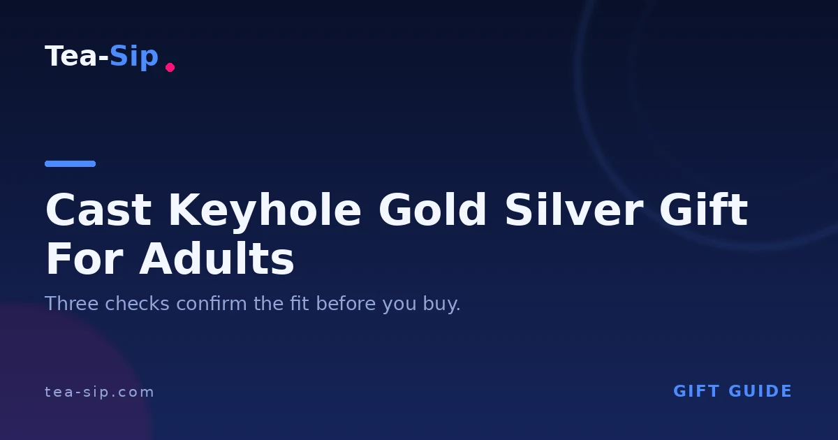 Cast Keyhole Gold Silver Gift for Adults: What to Check First