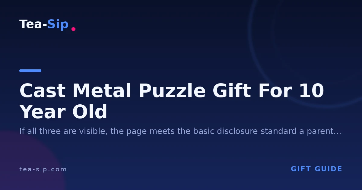Cast Metal Puzzle Gift for a 10 Year Old: How to Pick the Right Level 7 Cast Metal Puzzle Gift for a 10 Year Old: How to Pick the Right Level