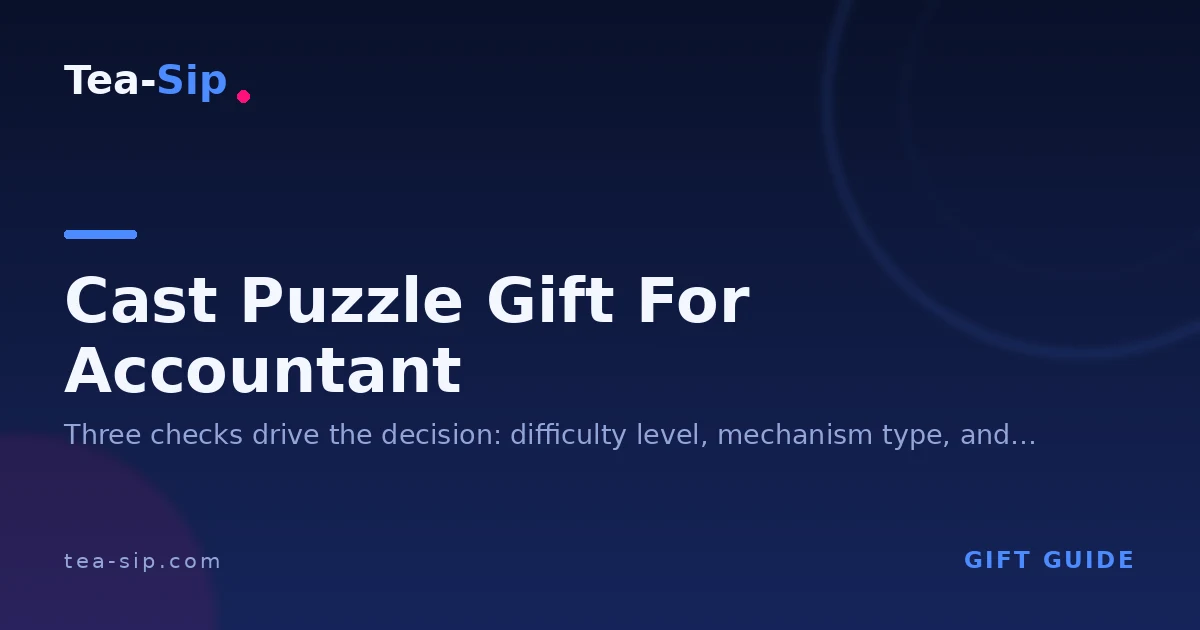 Cast Puzzle Gift for Accountant: Skip the Jigsaw, Pick a Level