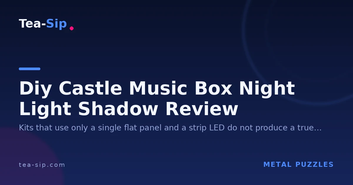 DIY Castle Music Box Night Light Shadow Review: What to Check 7 DIY Castle Music Box Night Light Shadow Review: What to Check