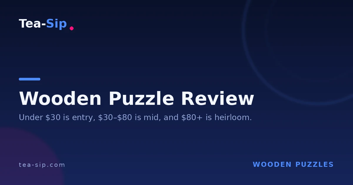 Wooden Puzzle Review: Which Tier Is Worth the Money? 7 Wooden Puzzle Review: Which Tier Is Worth the Money?